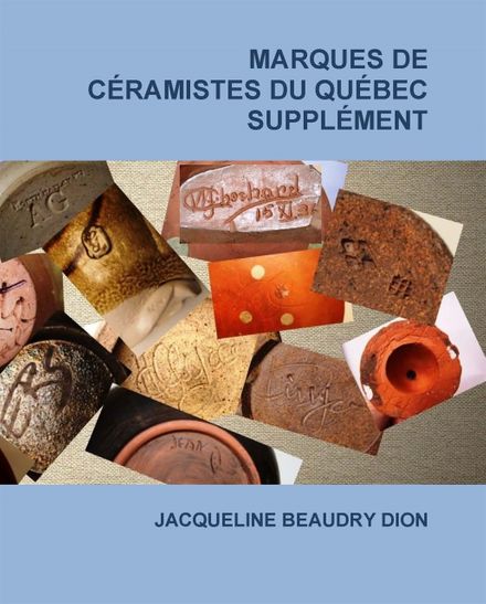 2015, ISBN 978-2-9812228-3-1.  44 pages,148 marques additionnelles au livre 580 Marques de céramistes du Québec. 15 $